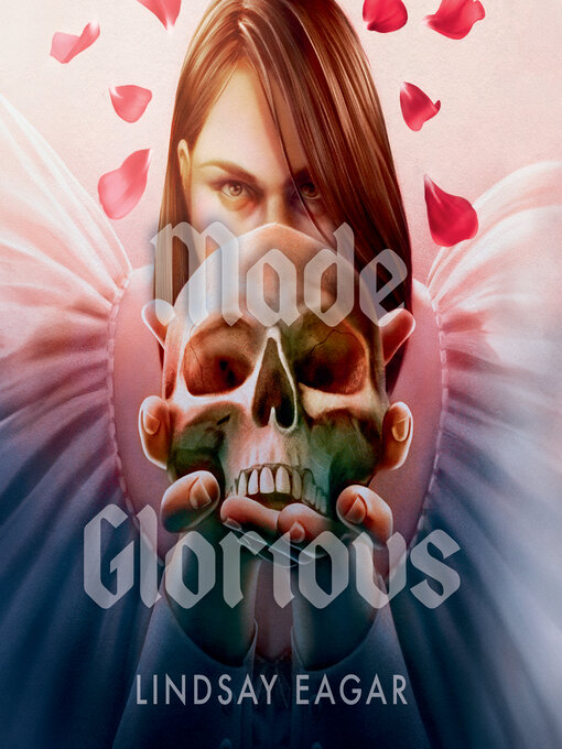 Title details for Made Glorious by Lindsay Eagar - Wait list